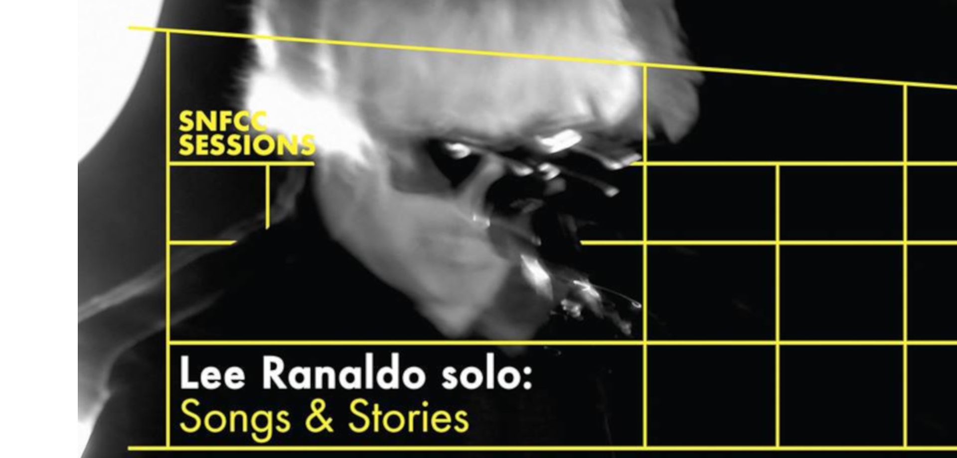 SNFCC Sessions: Lee Ranaldo solo - Songs & Stories